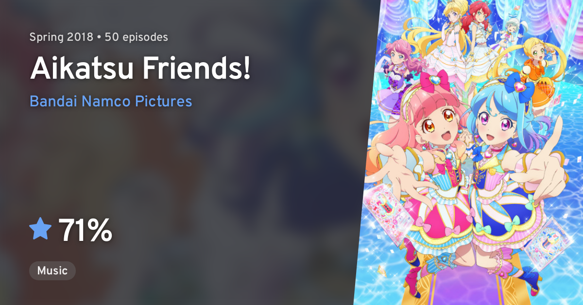 Aikatsu Friends Anilist