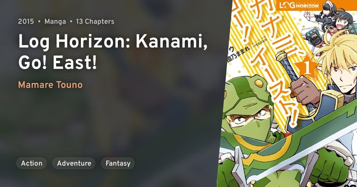 Log Horizon Kanami, Go! East! · AniList