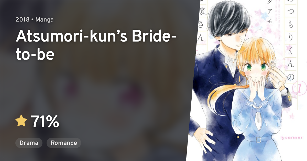 Atsumori Kun's Bride To Be Atsumori-kun no Oyome-san (←Mitei) (Atsumori-kun’s Bride-to-be) · AniList