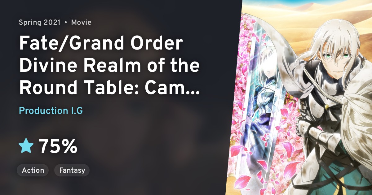 Watch Fate/Grand Order THE MOVIE Divine Realm of the Round Table: Camelot  Wandering; Agateram (Original Japanese Version)