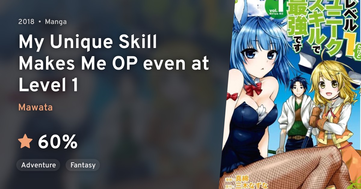 Manga Like My Unique Skill Makes Me OP even at Level 1