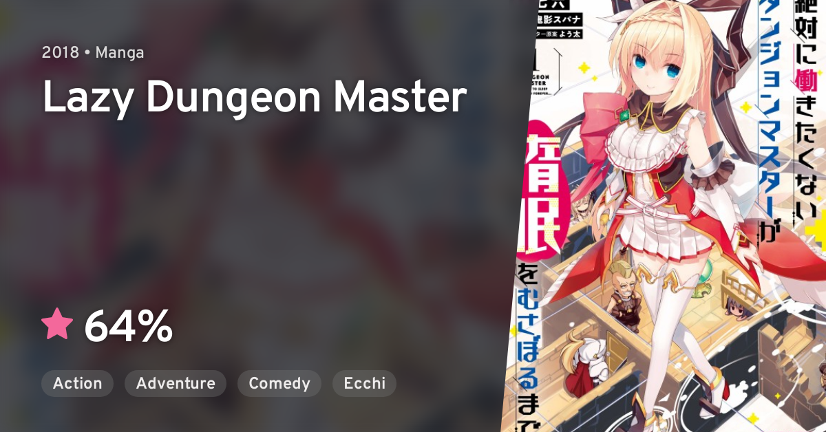Zettai Ni Hatarakitakunai Dungeon Master Ga Damin Wo Musaboru Made Zettai ni Hatarakitakunai Dungeon Master ga Damin wo Musaboru made