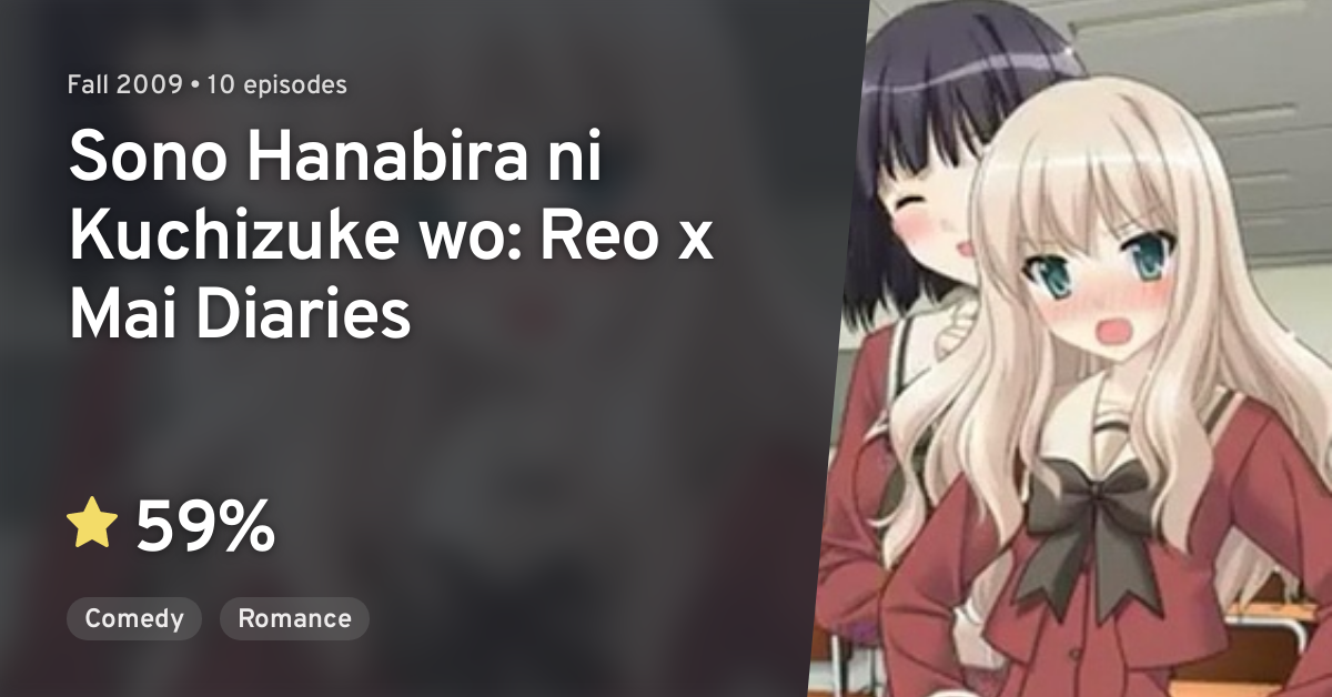 Forfølge via Overskyet Sono Hanabira ni Kuchizuke wo: Reo x Mai Diaries · AniList