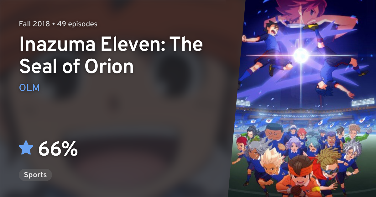 Anime Review 120 Inazuma Eleven Orion – TakaCode Reviews