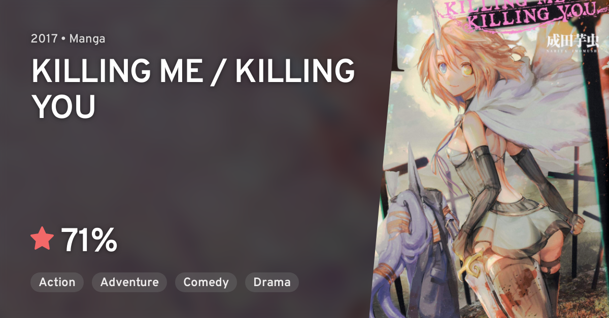 KILLING ME / KILLING YOU · AniList