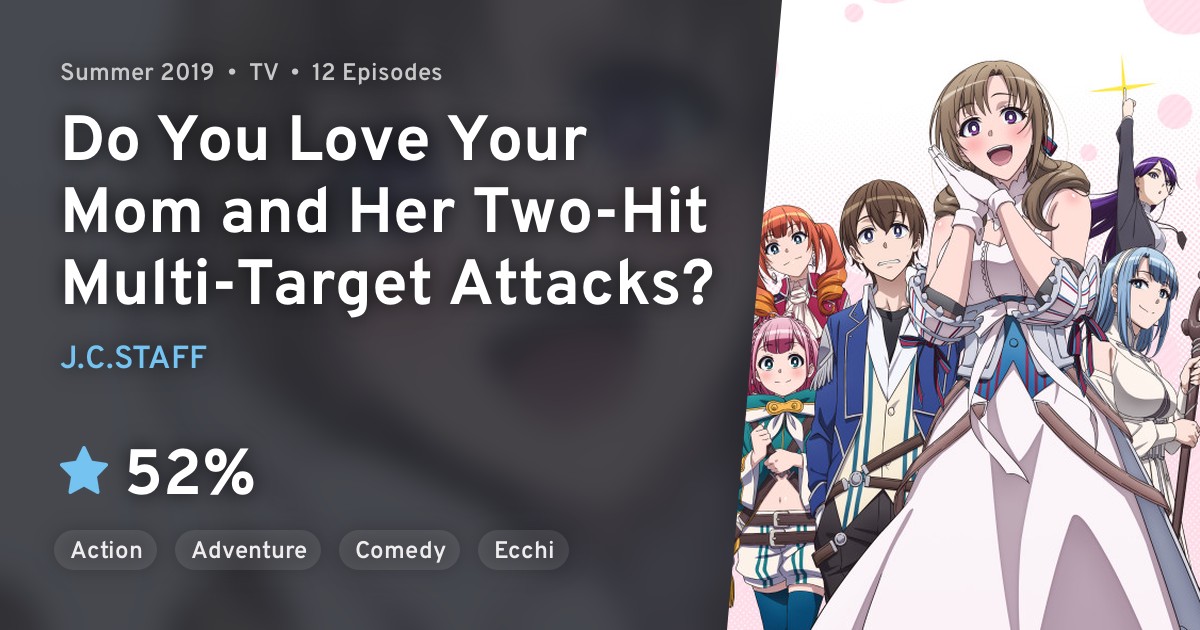 Watch Do You Love Your Mom and Her Two-Hit Multi-Target Attacks? -  Crunchyroll