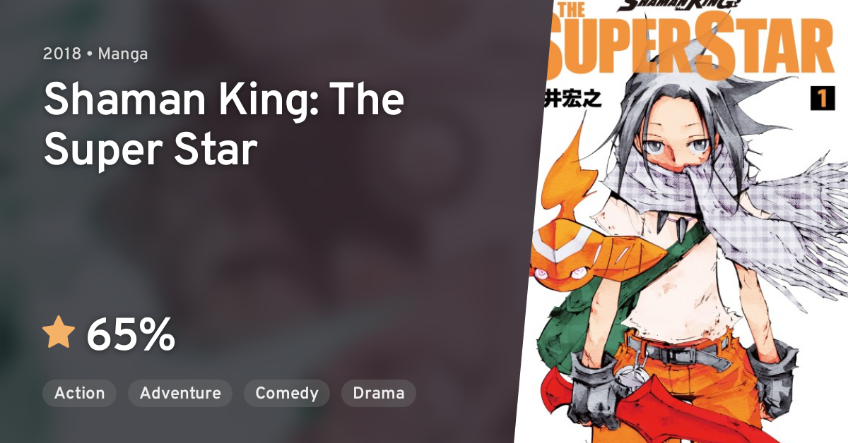 Shaman King The Super Star Shaman King The Super Star Anilist