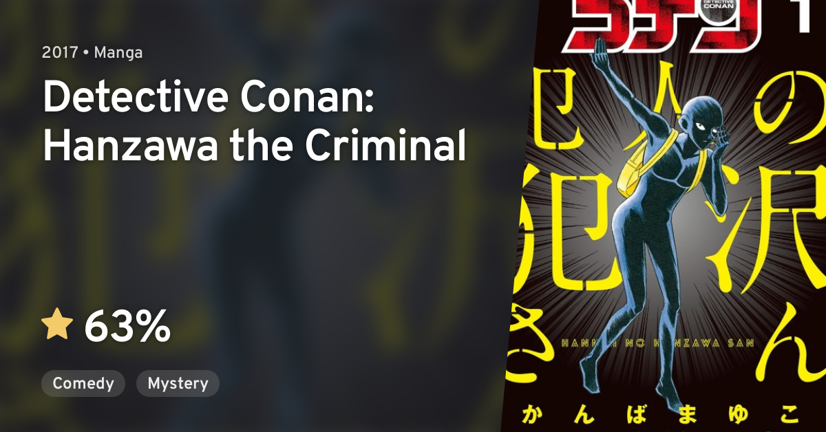 Meitantei Conan: Hannin No Hanzawa san Meitantei Conan: Hannin no Hanzawa-san (Detective Conan: Hanzawa the