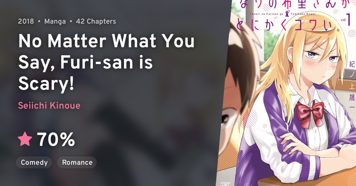 Tonari no Furisan ga Tonikaku Kowai (No Matter What You Say, Furisan is Scary!) · AniList