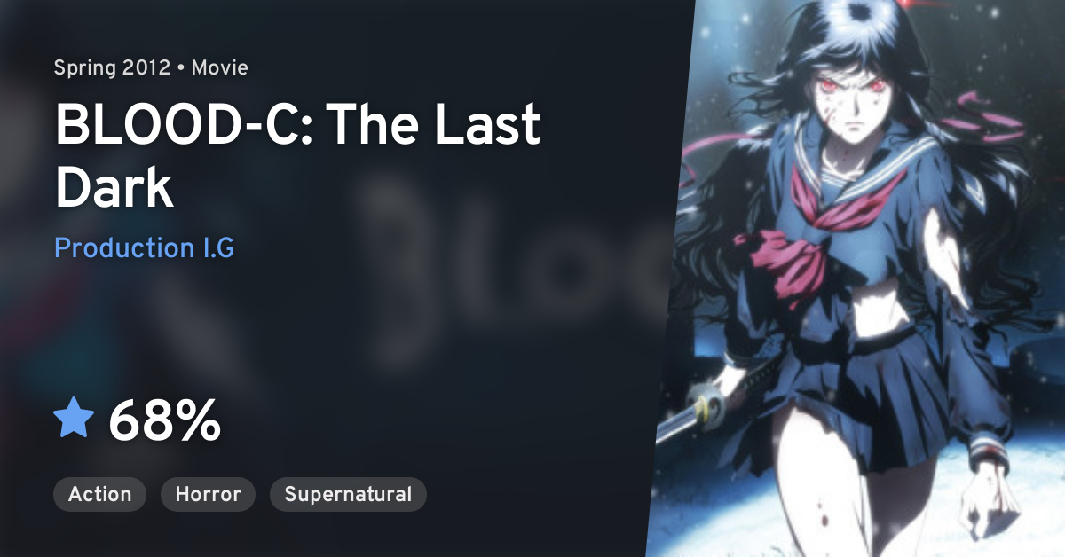 BLOOD-C: The Last Dark · AniList