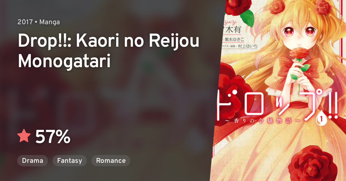 Drop Kaori No Reijou Monogatari Anilist