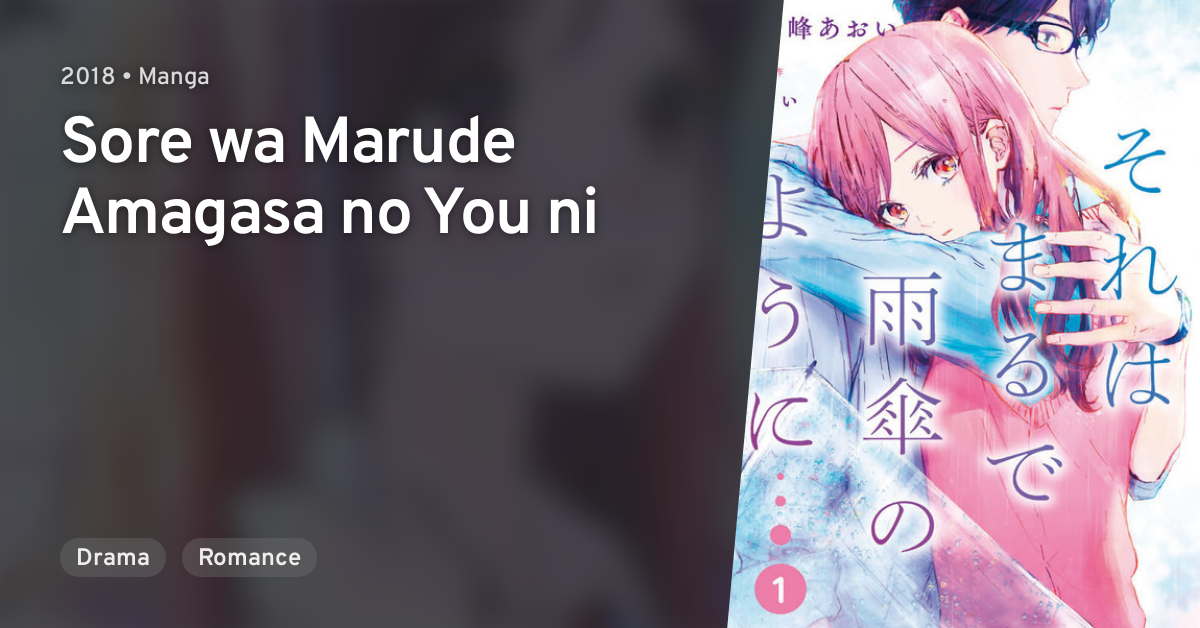 Sore Wa Marude Amagasa No You Ni Anilist