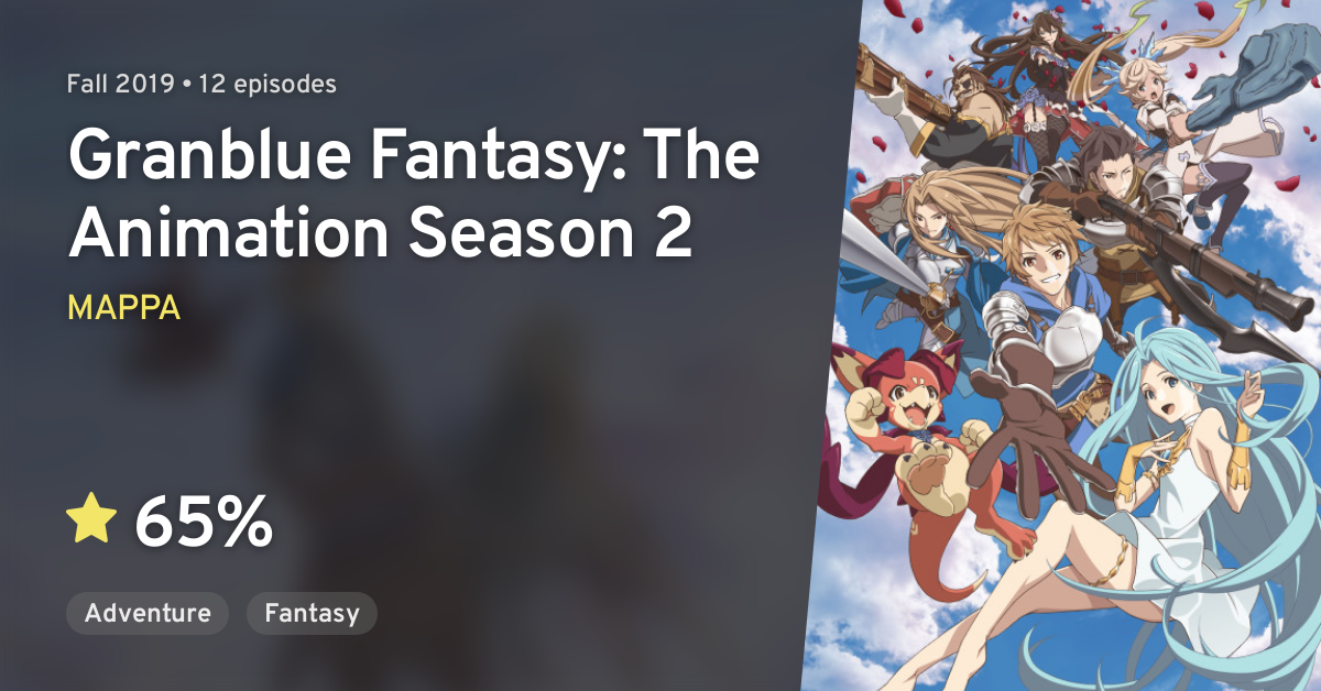 GRANBLUE FANTASY The Animation Season 2 (Granblue Fantasy: The Animation  Season 2) · AniList