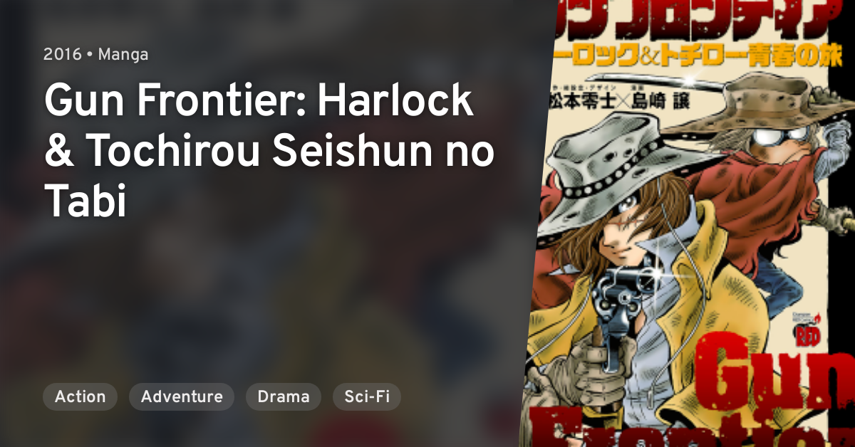 Gun Frontier Harlock Tochirou Seishun No Tabi Anilist