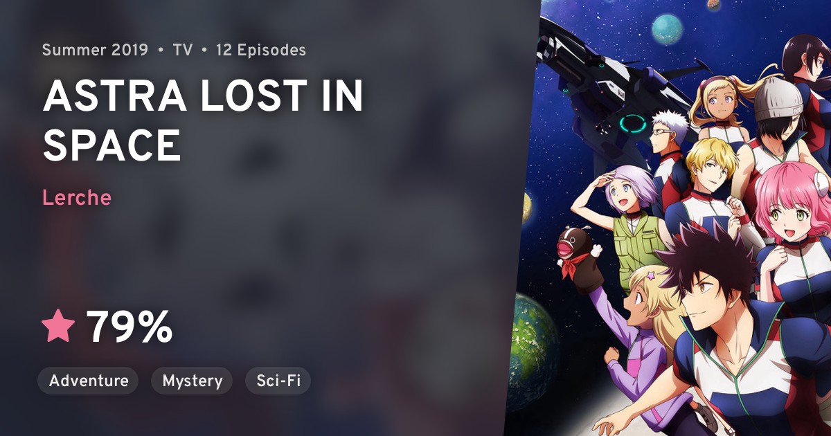 Kanata no Astra (ASTRA LOST IN SPACE) · AniList