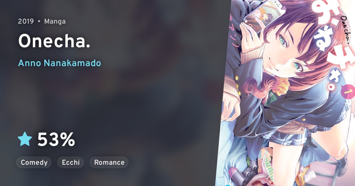 Onecha. · AniList
