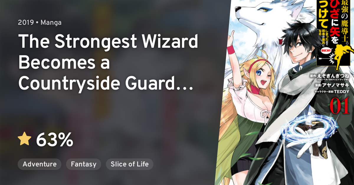 Manga Like The Strongest Wizard Becomes a Countryside Guard After Taking an  Arrow to the Knee