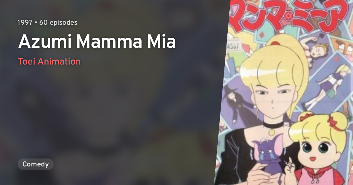 Azumi Mamma Mia Anilist