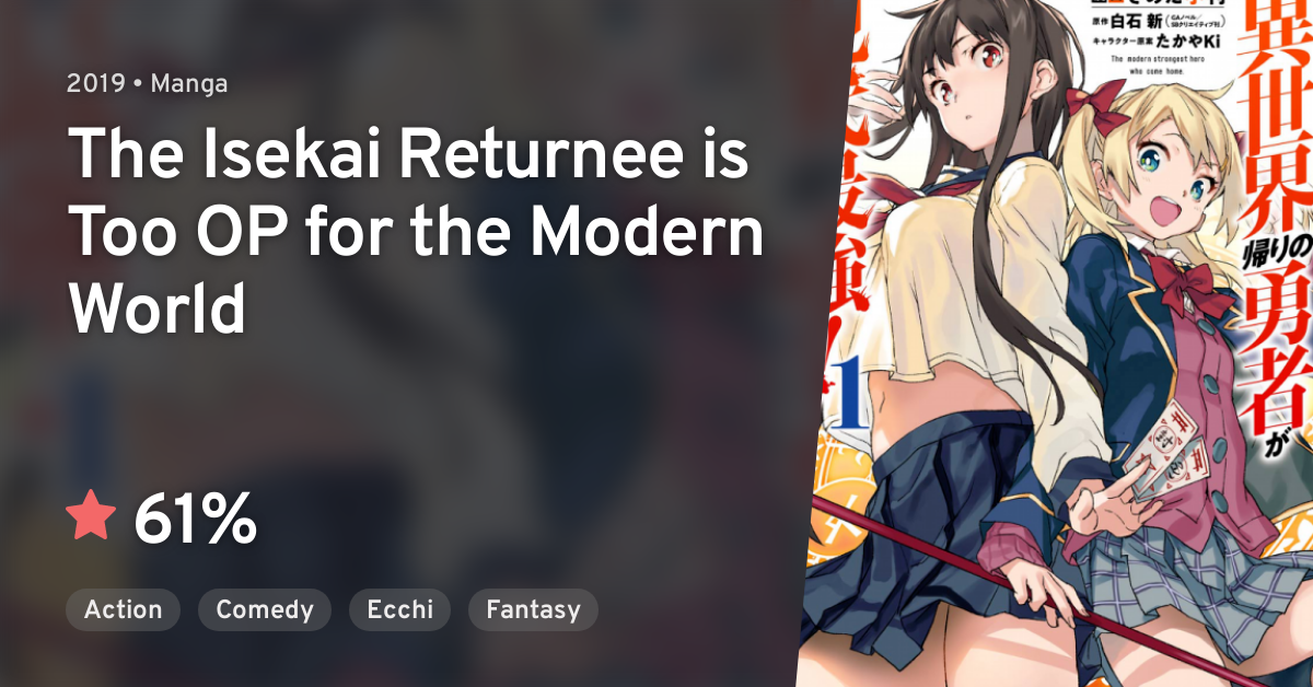 The Isekai Returnee Is Too Op For The Modern World Isekai Kaeri no Yuusha ga Gendai Saikyou! (The Isekai Returnee is Too