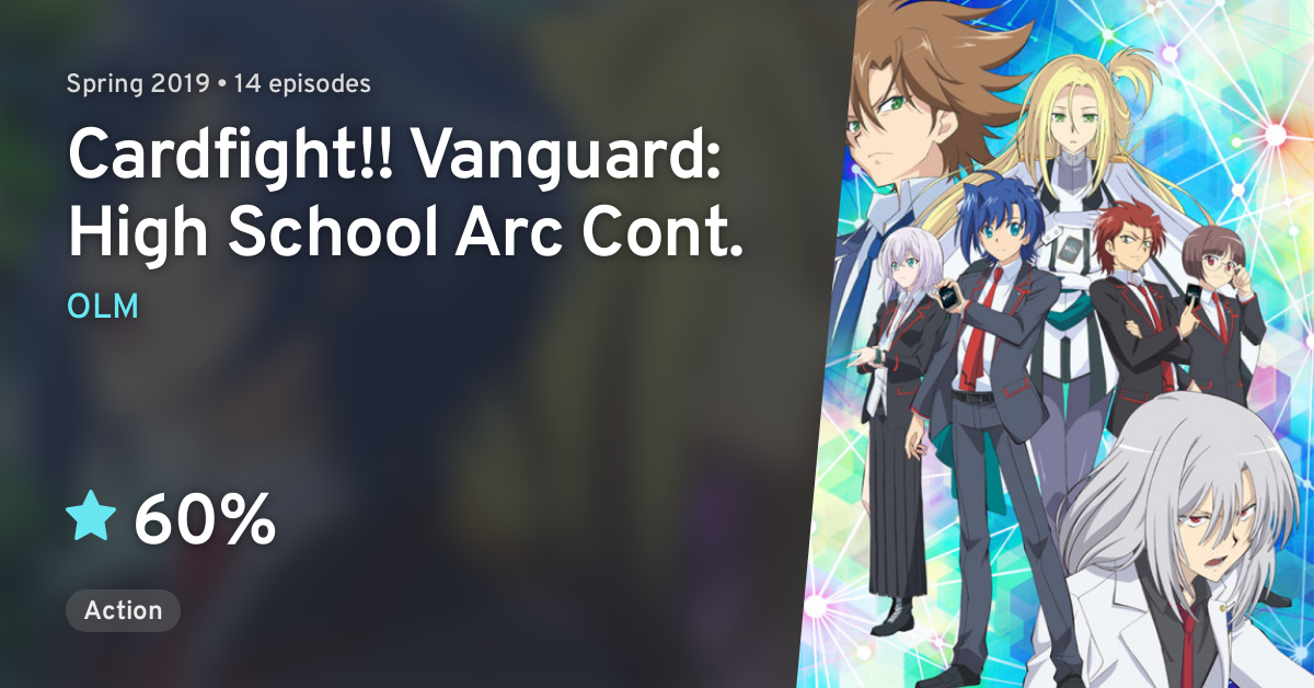 Cardfight!! Vanguard: Zoku Koukousei-hen (Cardfight!! Vanguard: High School  Arc Cont.) · AniList