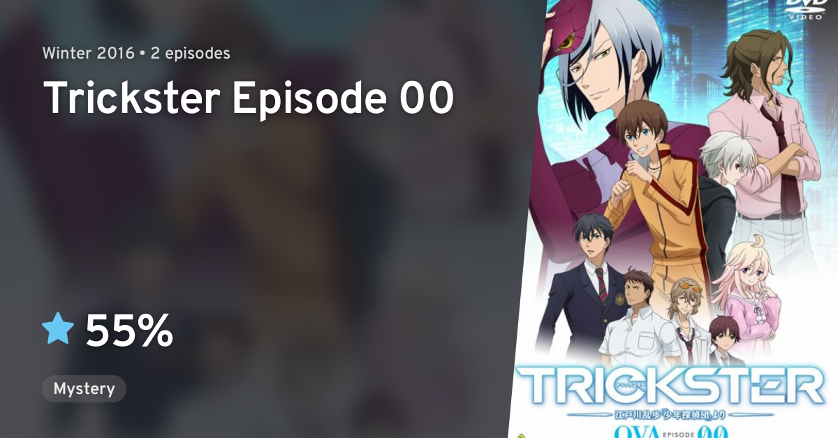 Trickster Edogawa Ranpo Shounen Tanteidan Yori Ova Trickster Episode 00 Anilist