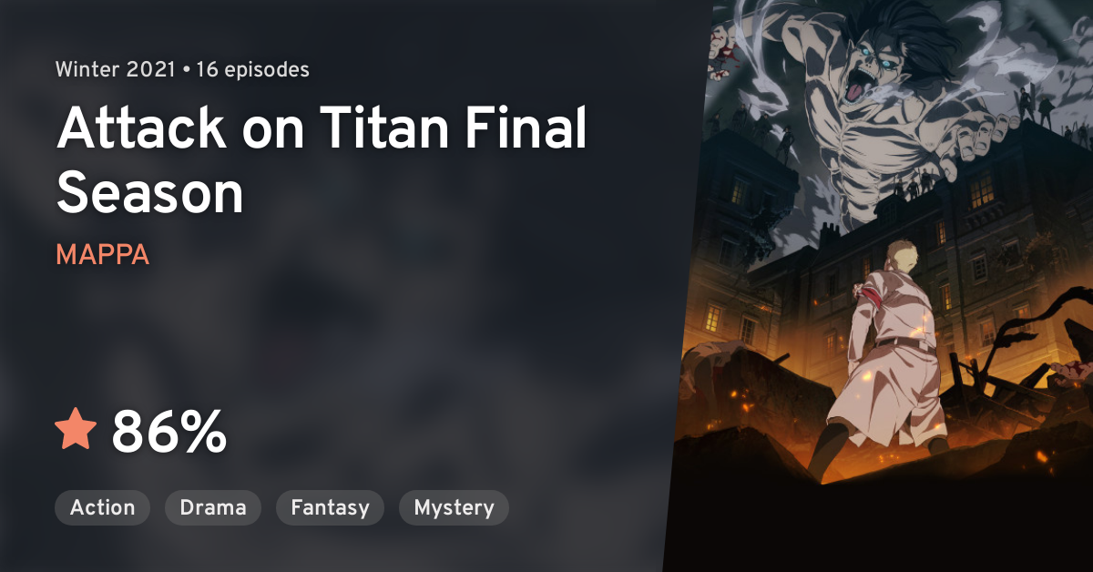 Shingeki no Kyojin: The Final Season (Attack on Titan Final Season) ·  AniList