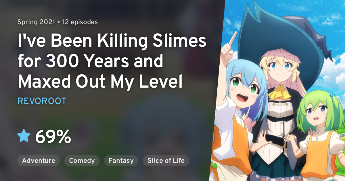 Slime Taoshite 300-nen I've Been Killing Slimes for 300 Years and Maxed Out  My