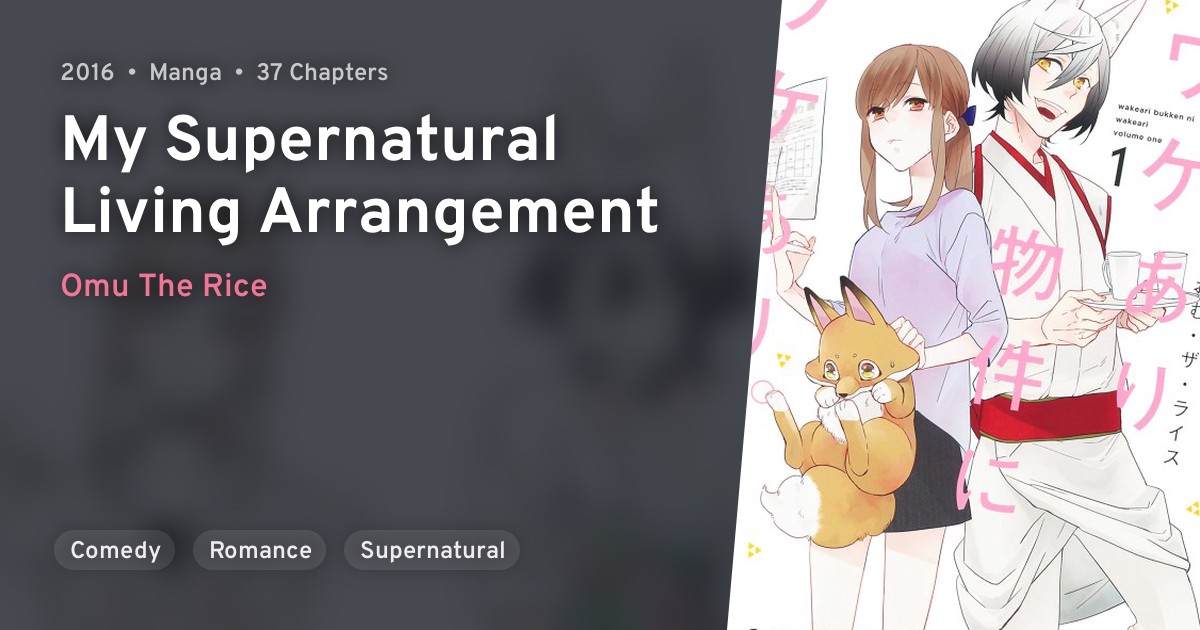 Wakeari Bukken ni Wakeari. (My Supernatural Living Arrangement) · AniList