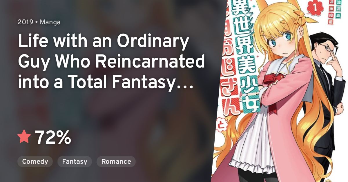 Fantasy Bishoujo Juniku Oji-san to (Life with an Ordinary Guy Who  Reincarnated into a Total Fantasy Knockout) · AniList