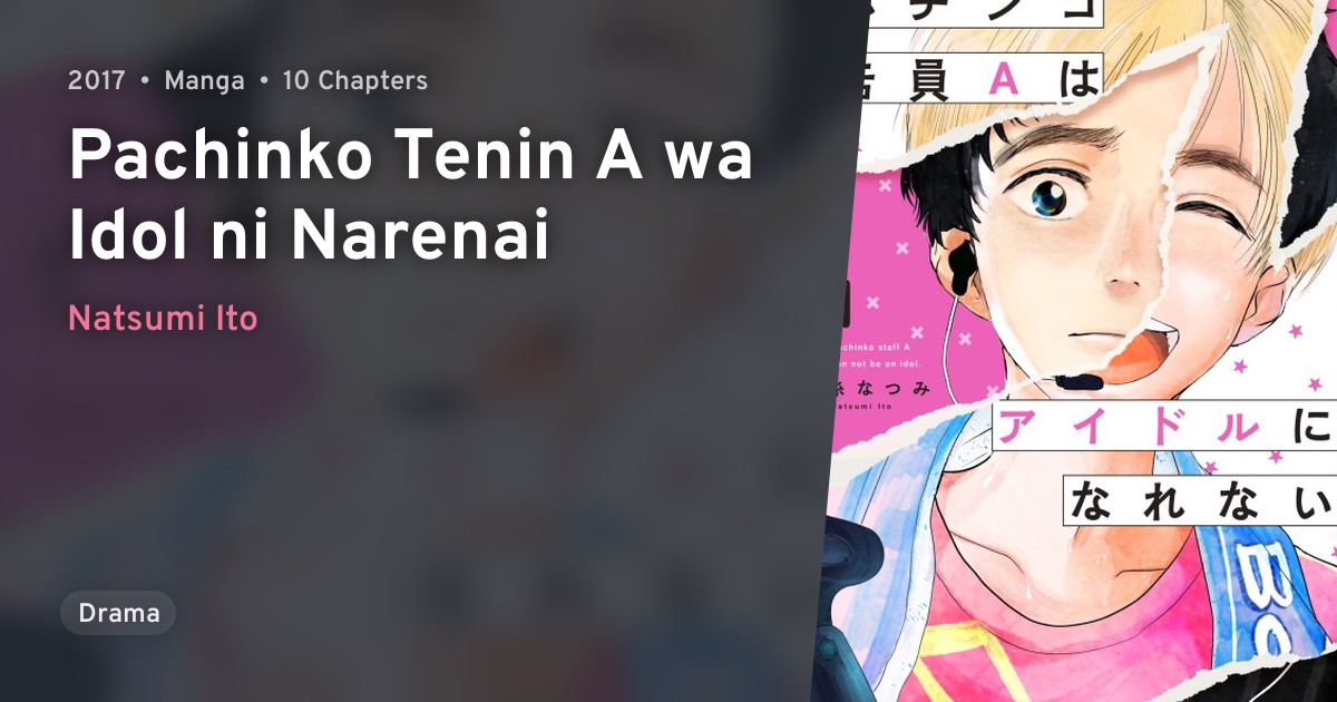 Pachinko Tenin A Wa Idol Ni Narenai Anilist