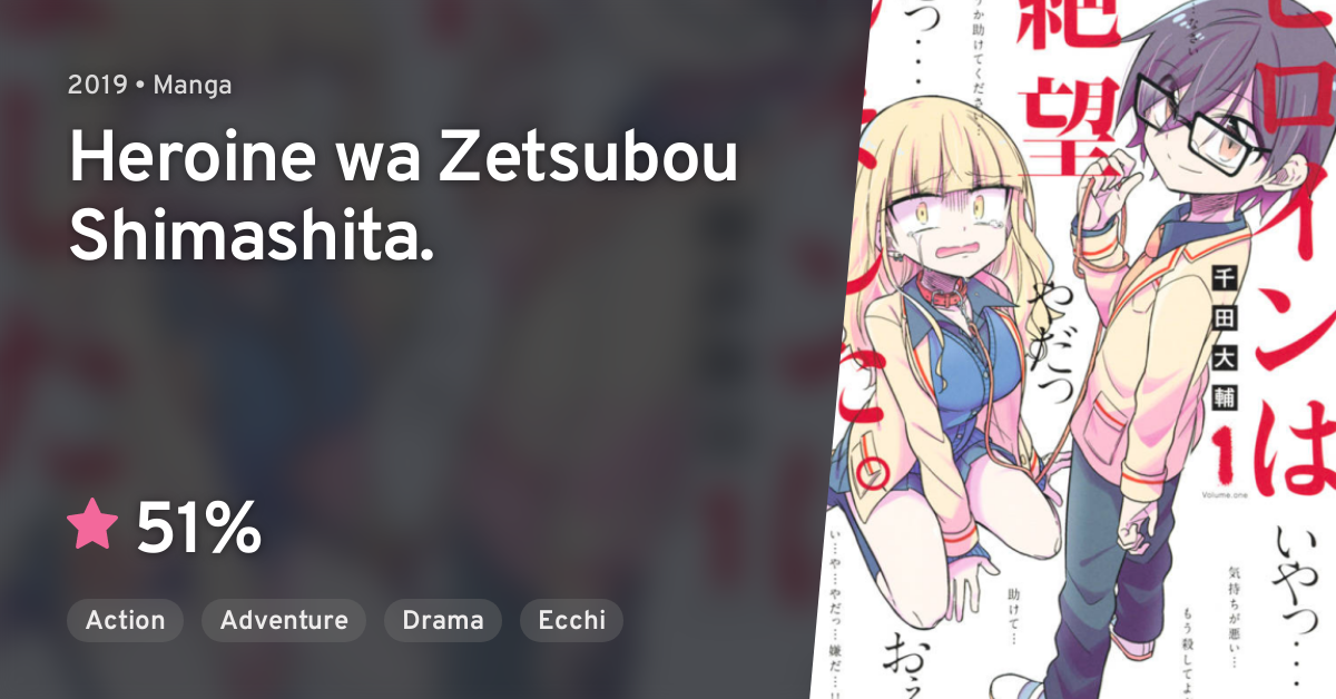 Heroine wa Zetsubou Shimashita. · AniList