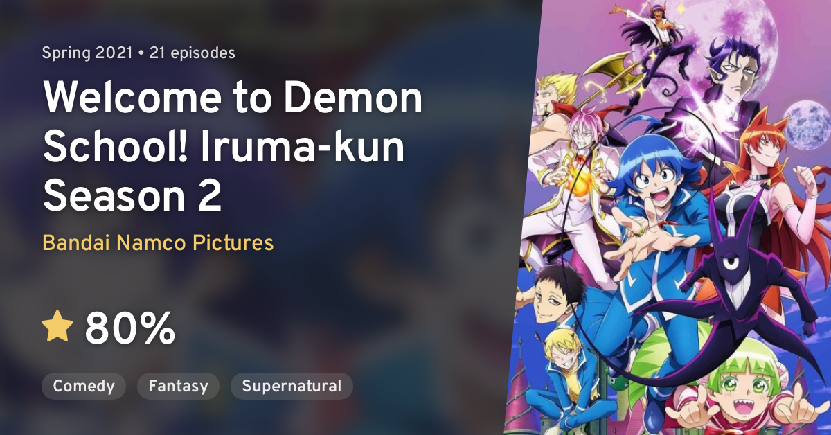 Mairimashita! Iruma-kun 2 (Welcome to Demon School! Iruma-kun Season 2) ·  AniList