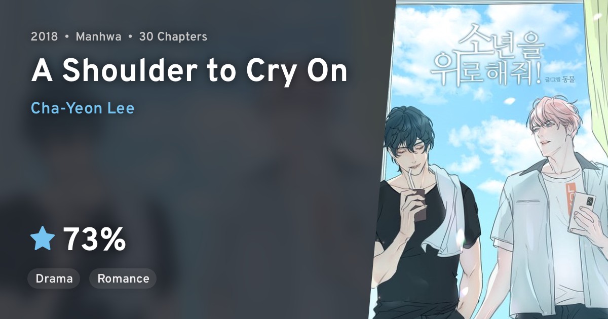 Sonyeoneul Wirohaejwo (A Shoulder to Cry On) · AniList