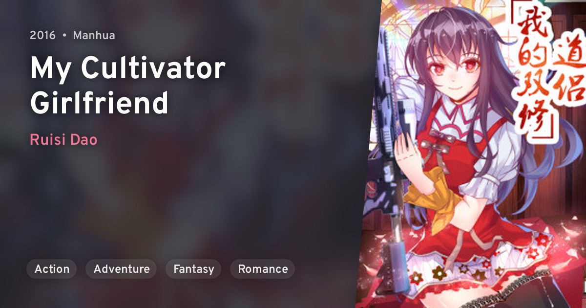 Wo de Tian Jie Nüyou (My Cultivator Girlfriend) · AniList