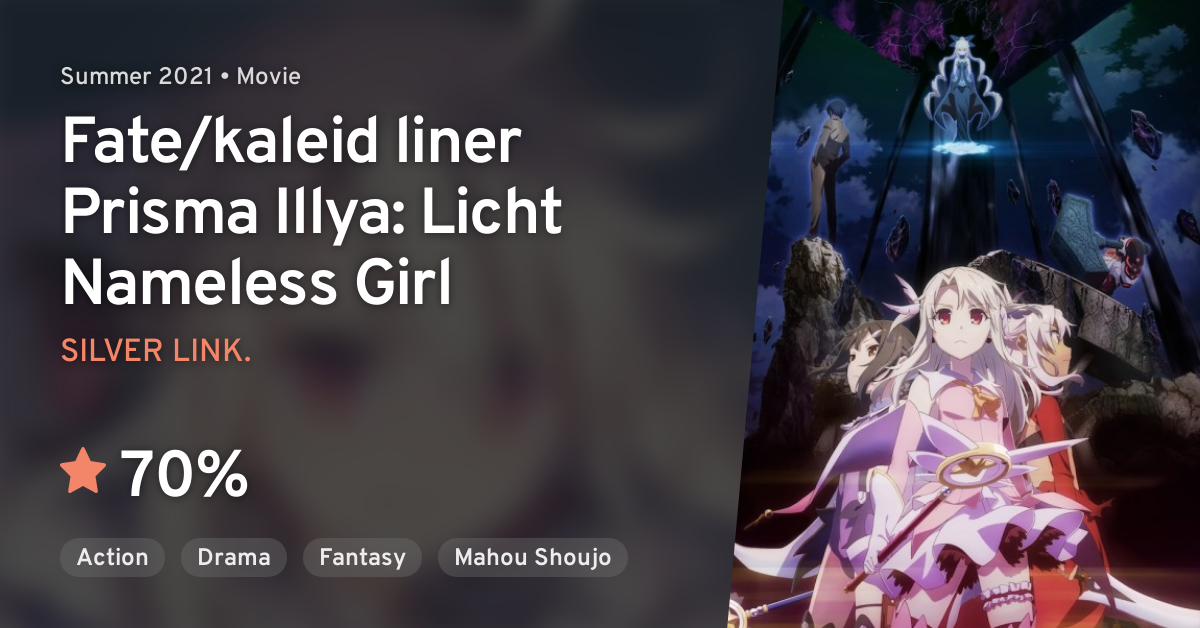 Fate/kaleid liner Prisma Illya: Licht - Namae no Nai Shoujo (Fate/kaleid  liner Prisma Illya: Licht Nameless Girl) · AniList
