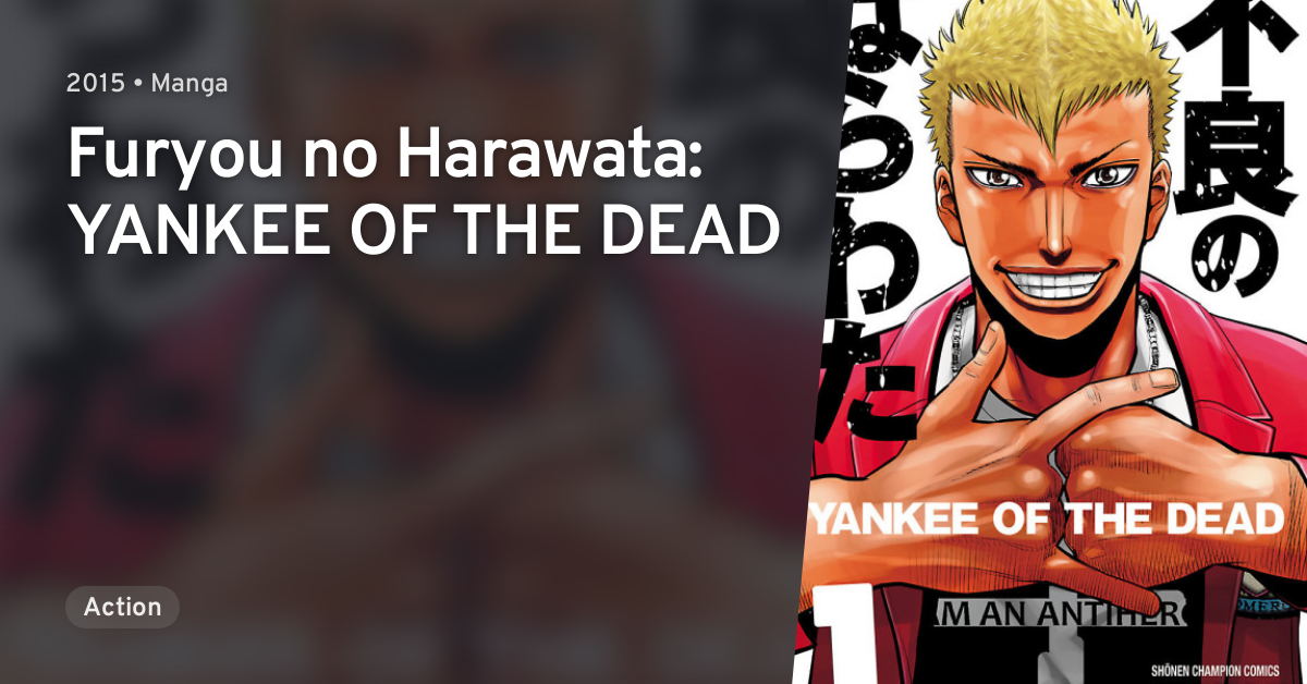 Furyou No Harawata Yankee Of The Dead Anilist