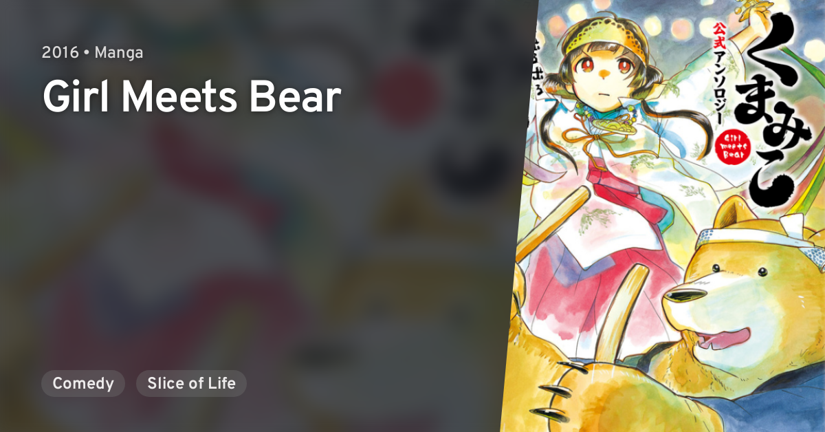 Kuma Miko Koushiki Anthology Girl Meets Bear Anilist