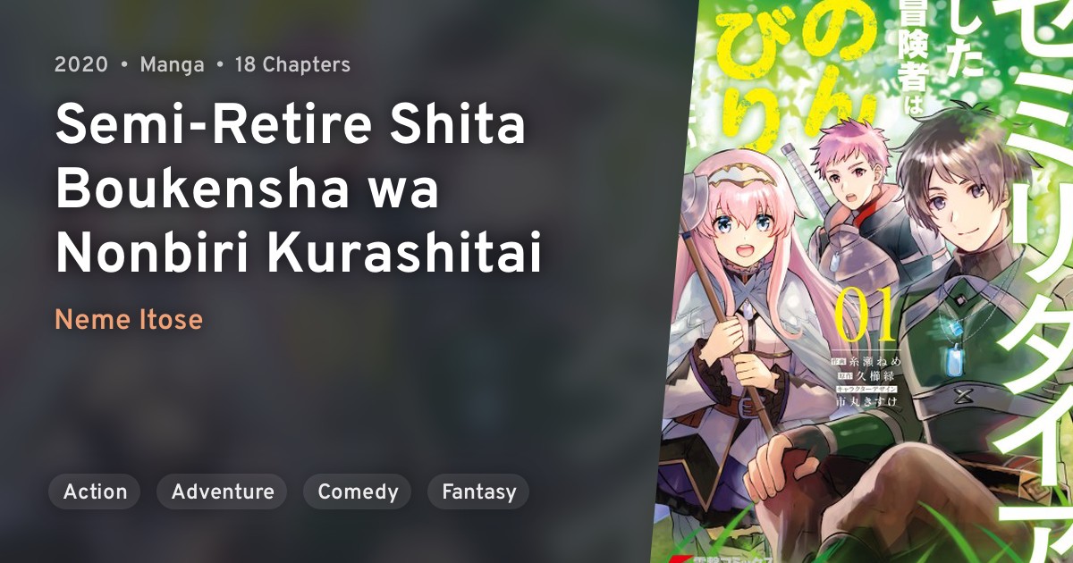 Semi Retire Shita Boukensha Wa Nonbiri Kurashitai Anilist