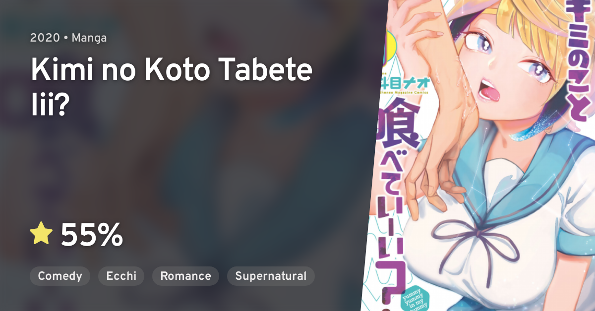 Kimi no Koto Tabete Iii? · AniList