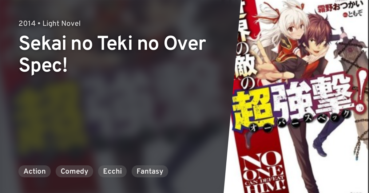 Sekai No Teki No Over Spec Anilist