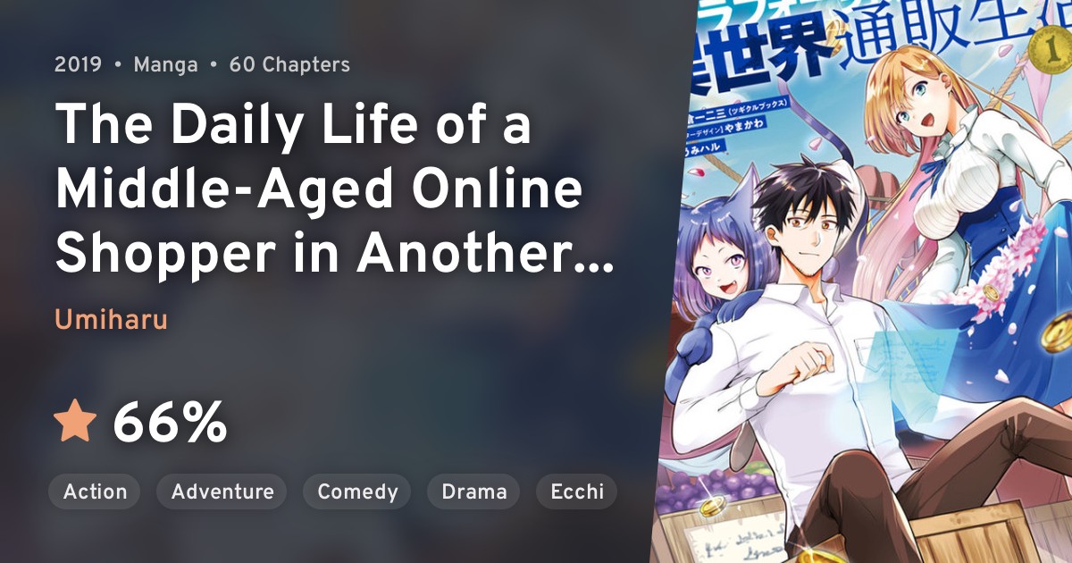 Arafou Otoko no Isekai Tsuuhan Seikatsu (The Daily Life of