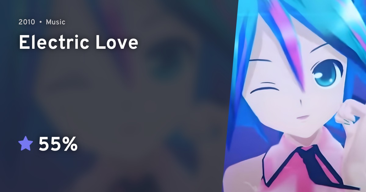 Electric Love · AniList