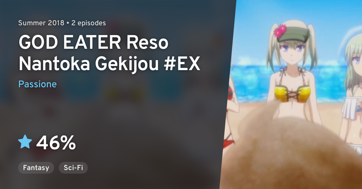 God Eater Reso Nantoka Gekijou Episode Ex Anilist