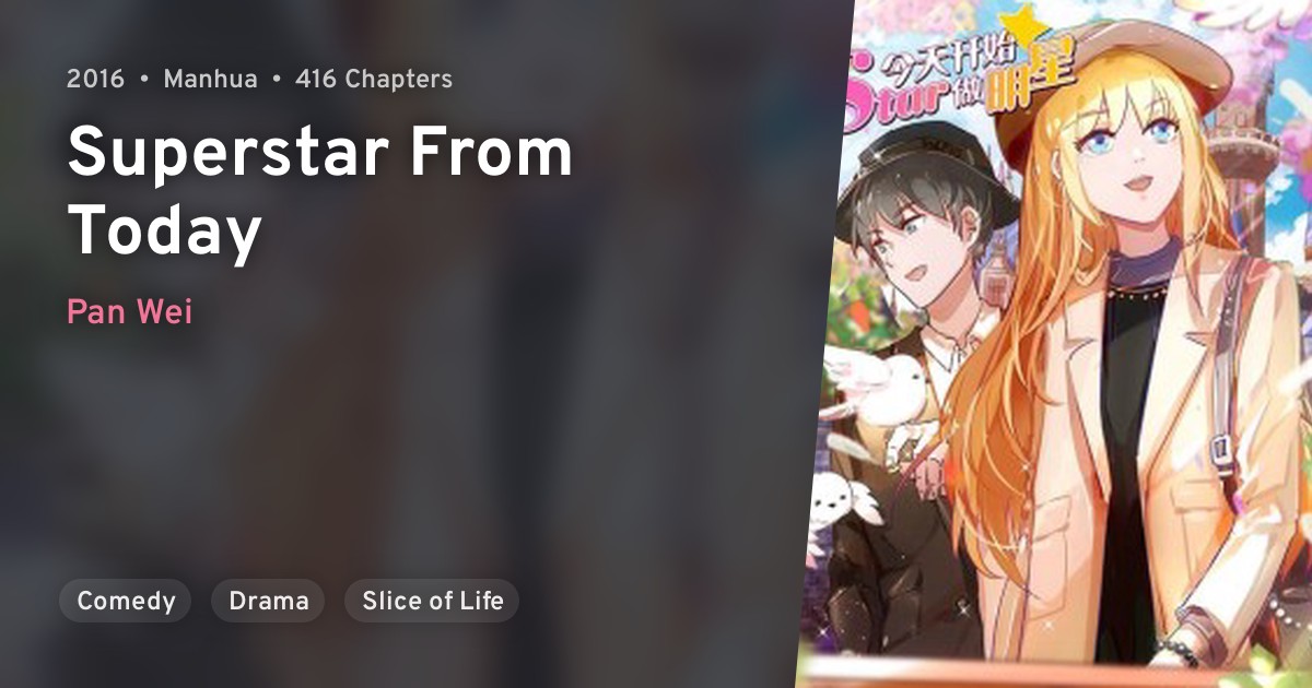 Jintian Kaishi Zuo Mingxing (Superstar From Today) · AniList