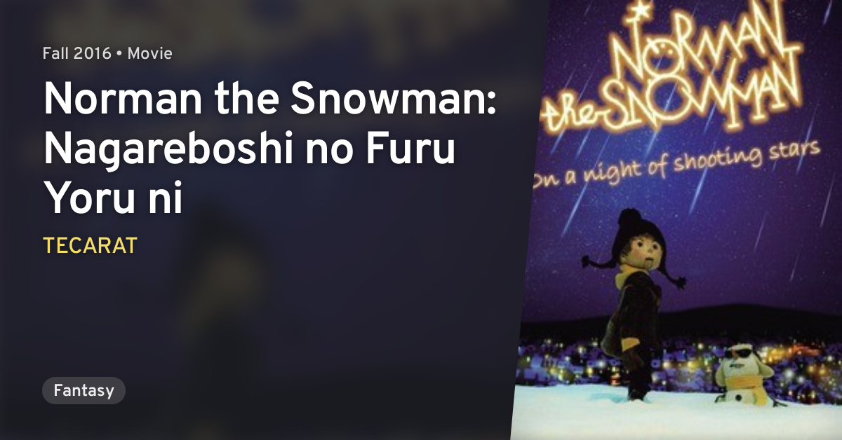 Norman The Snowman Nagareboshi No Furu Yoru Ni Anilist