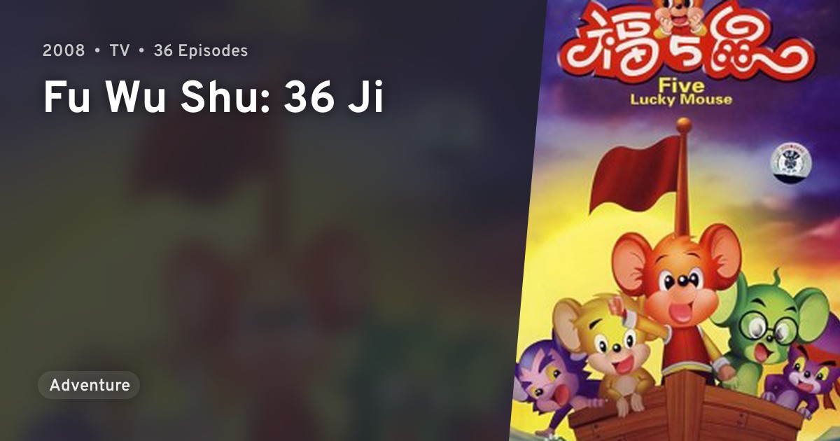 Fu Wu Shu: 36 Ji · AniList