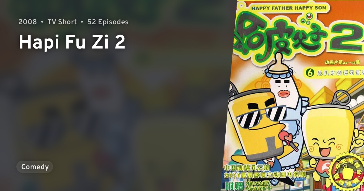 Hapi Fu Zi 2 · AniList