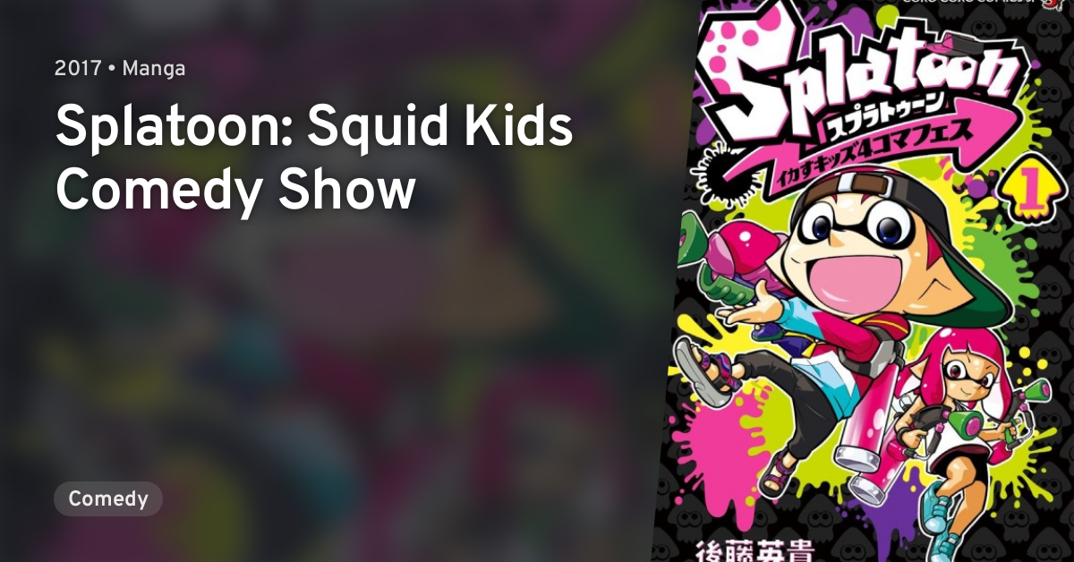 Splatoon Ikasu Kids 4-koma Fest (Splatoon: Squid Kids Comedy Show ...