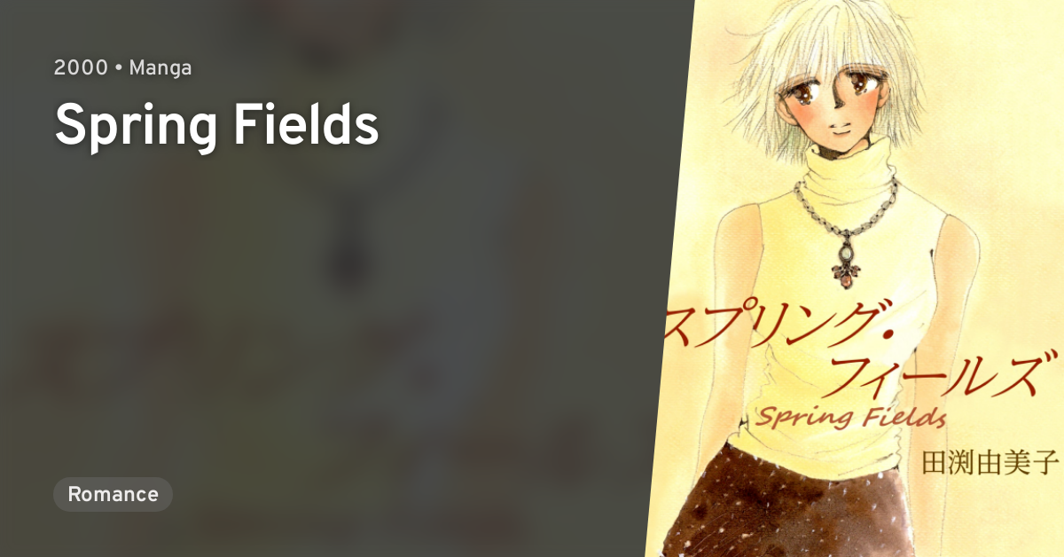 Spring Fields · AniList