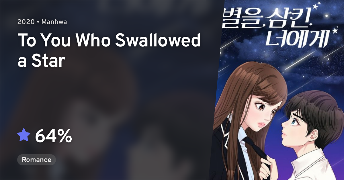To You Who Swallowed A Star Ending Byeoreul Samkin Neoege (To You Who Swallowed a Star) · AniList